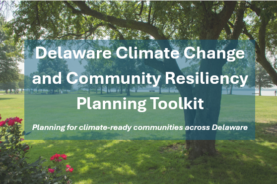 Delaware Climate Change and Community Resiliency Planning Toolkit
